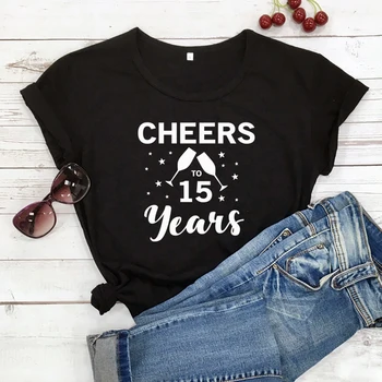 Cheers 15 Metų Custom T-shirt Juokinga vienos Lyties Santuokos Jubiliejų, Dovanų Marškinėlius Mielos Ponios Grafinis Gimtadienio Dovana Tees Viršūnės