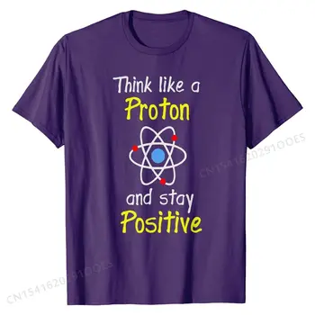 Manau, Tarsi Protonų Ir Likti Teigiamas Gamtos Mokslų Mokytojas Medvilnės Marškinėlius Vyrų Topai Marškinėliai Dizaino Marškinėliai Asmeninį Įrengtas