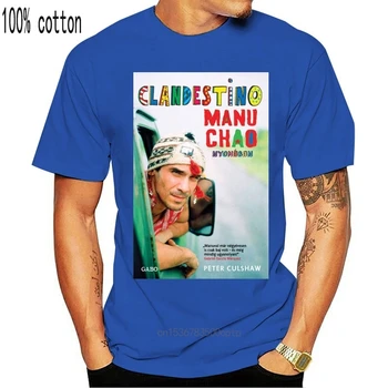 Manu Chao Clandestino Tee Baltos spalvos Marškinėlius Nauja, vyriški T-shirt Medvilnės, trumpomis Rankovėmis O-kaklo Viršūnes Tee Marškinėliai
