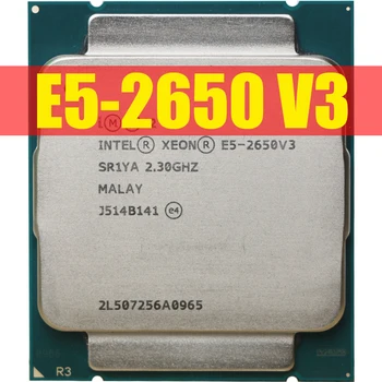 Xeon E5 2650 V3 Procesorius SR1YA 2.3 Ghz 10 Core 105W Socket LGA 2011-3 CPU E5 2650V3 CPU procesorius CPU normalaus darbo